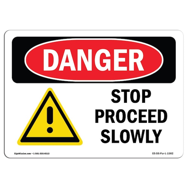 OSHA Danger Sign, Stop Proceed Slowly, 10in X 7in Aluminum, 7" W, 10" L, Landscape